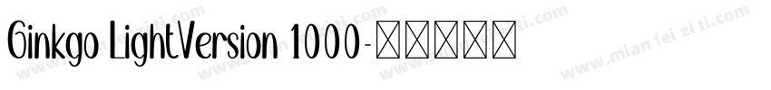 Ginkgo LightVersion 1000字体转换